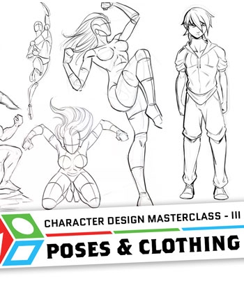 Character Design Masterclass III - Poses and Clothing